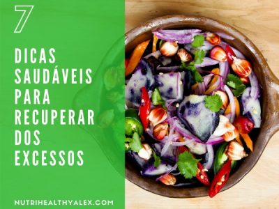 dicas saudáveis para recuperar dos excessos